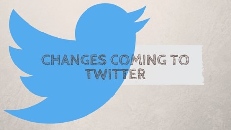 Twitter Announces Changes May 24th 2016